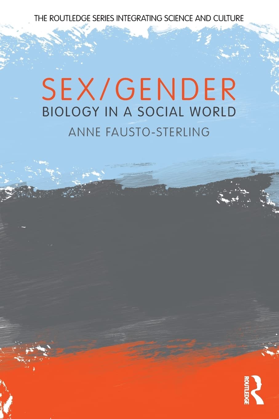 Sex/Gender: Biology in a Social World (The Routledge Series Integrating Science and Culture),Used