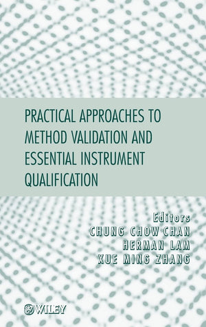 Practical Approaches To Method Validation And Essential Instrument Qualification