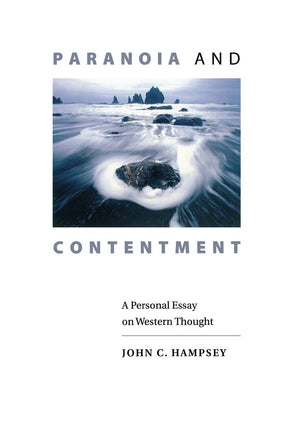Paranoia And Contentment: A Personal Essay On Western Thought,Used
