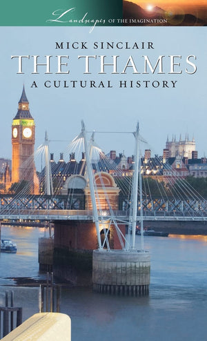 The Thames: A Cultural History (Landscapes of the Imagination),Used