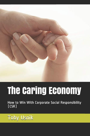 The Caring Economy: How to Win with Corporate Social Responsibility (CSR),Used