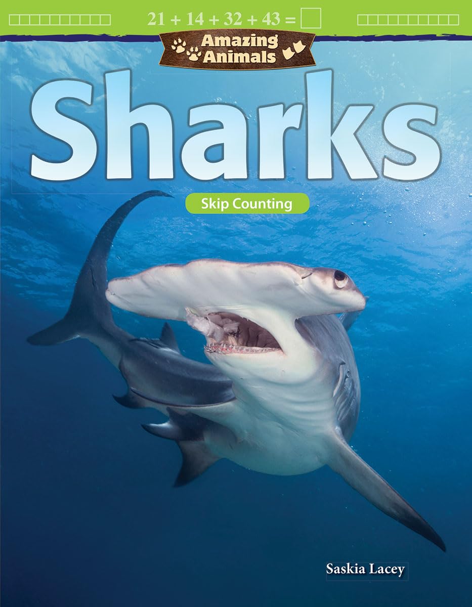 Amazing Animals: Sharks: Skip Counting (Mathematics in the Real World),Used