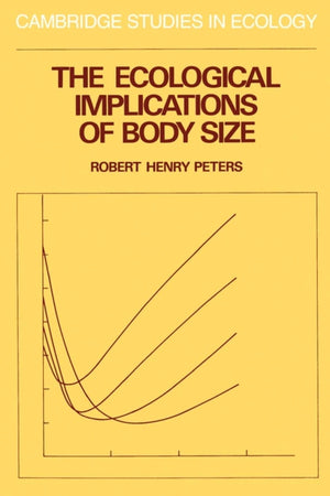 The Ecological Implications of Body Size (Cambridge Studies in Ecology),Used