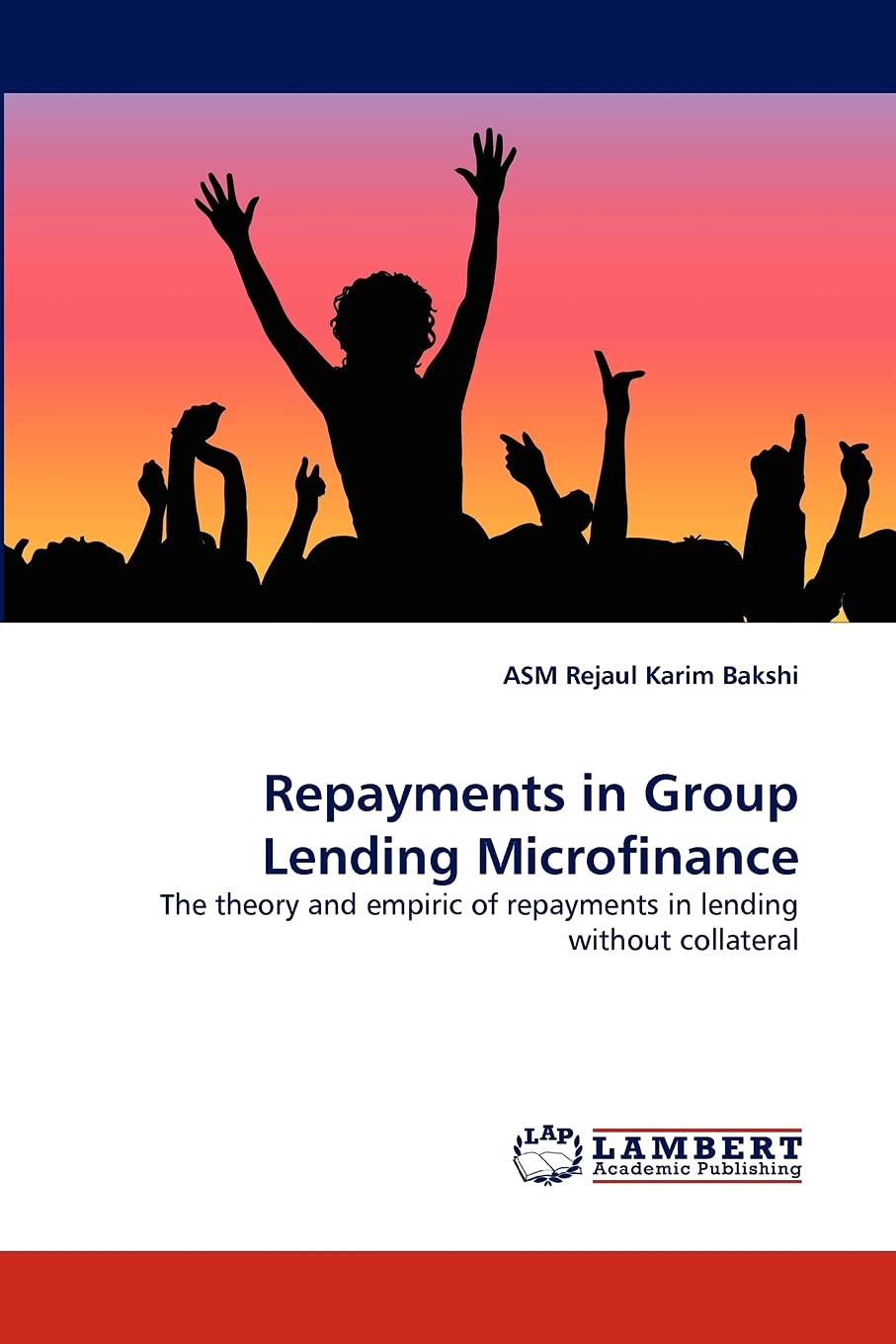 Repayments in Group Lending Microfinance: The theory and empiric of repayments in lending without collateral,Used