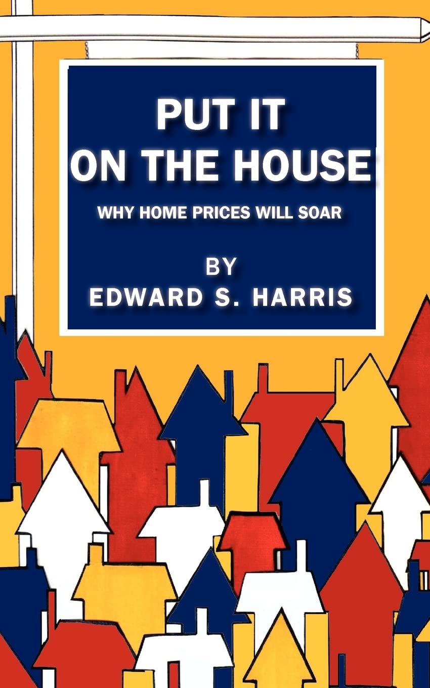 Put It On The House: Why Home Prices Will Soar,Used