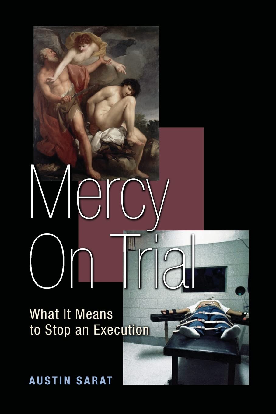 Mercy On Trial: What It Means To Stop An Execution,Used