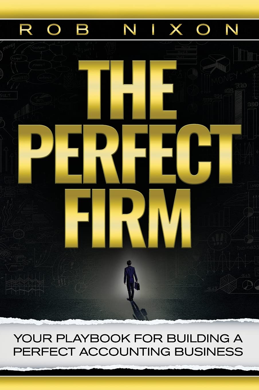 The Perfect Firm: Your Playbook For Building A Perfect Accounting Business,Used