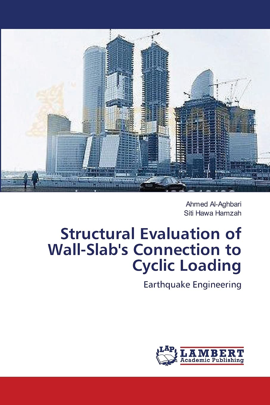 Structural Evaluation of WallSlab's Connection to Cyclic Loading: Earthquake Engineering,Used