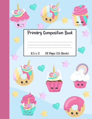 Primary Composition Book: A Unicorn Cupcake And Unicorn Donut Girls Primary Composition Notebook With 8.5