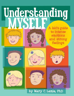 Understanding Myself: A Kid's Guide to Intense Emotions and Strong Feelings,Used