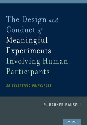 The Design and Conduct of Meaningful Experiments Involving Human Participants: 25 Scientific Principles,Used