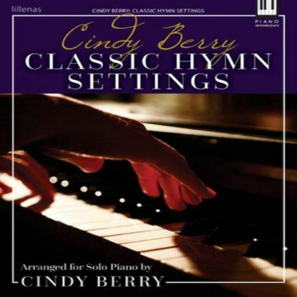Cindy Berry: Classic Hymn Settings: Arranged for Solo Piano,Used