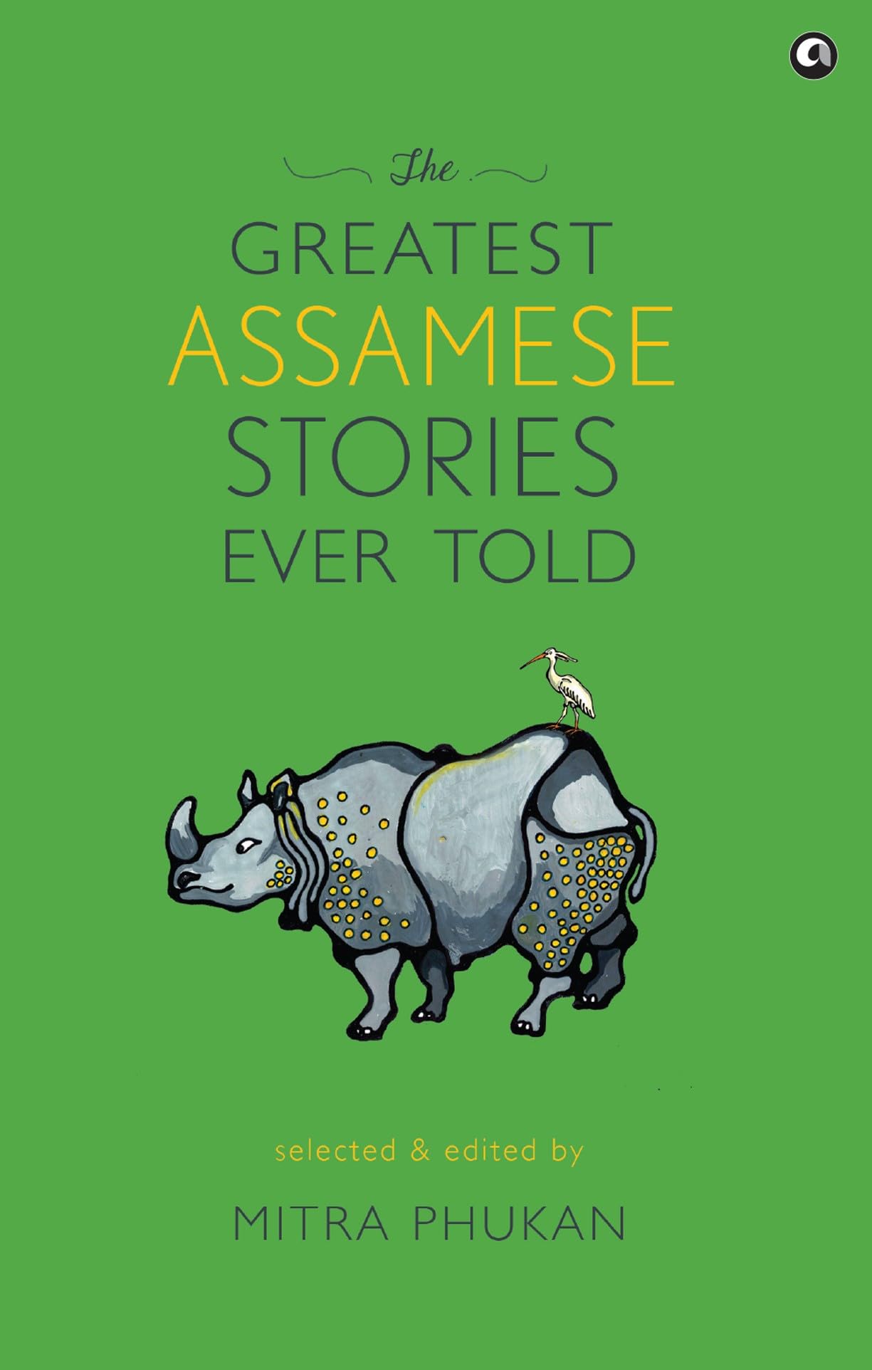 The Greatest Assamese Stories Ever Told
