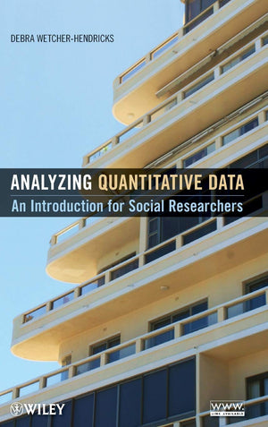 Analyzing Quantitative Data: An Introduction For Social Researchers,New