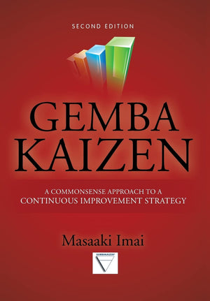 Gemba Kaizen: A Commonsense Approach To A Continuous Improvement Strategy, Second Edition,New