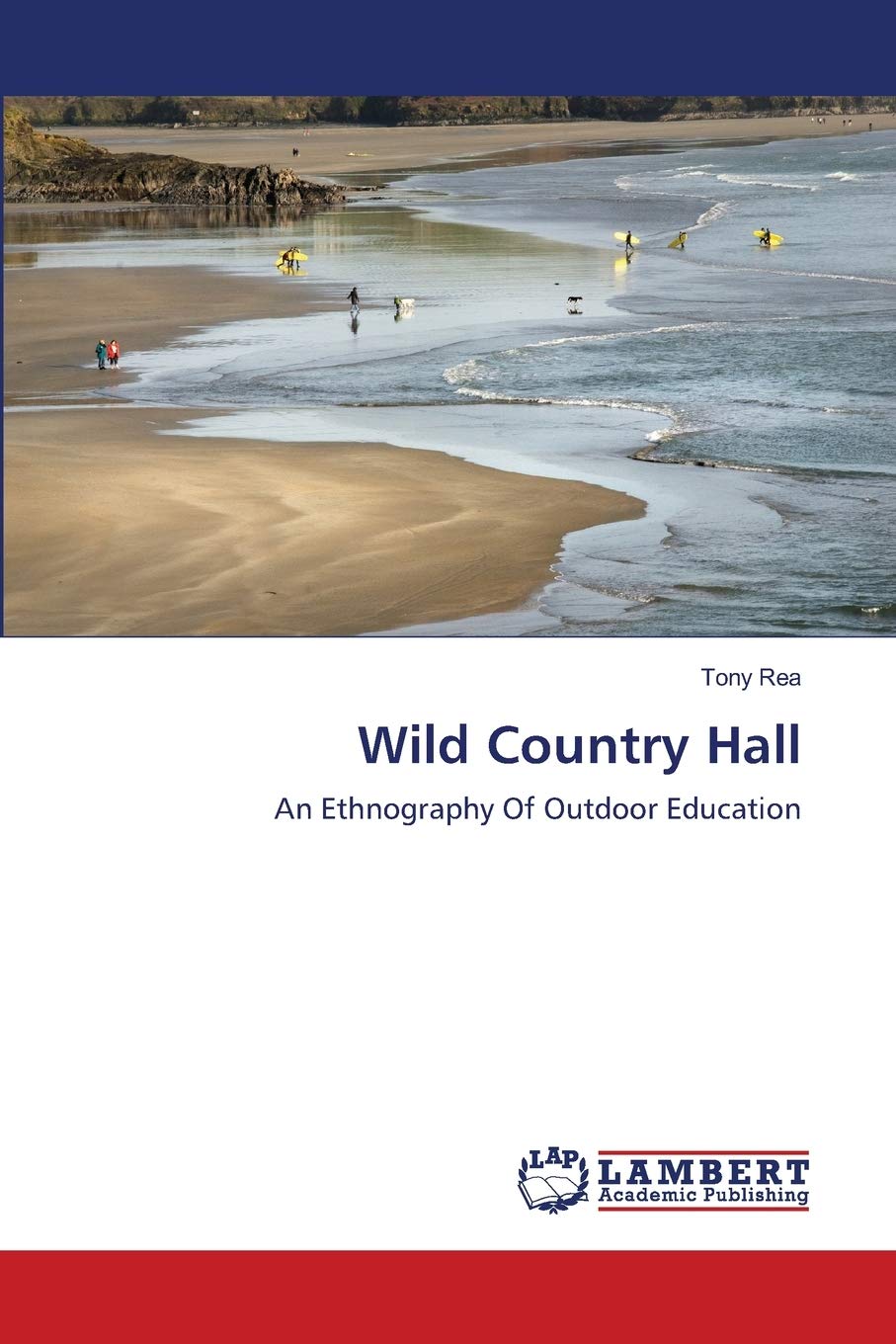Wild Country Hall: An Ethnography Of Outdoor Education,Used