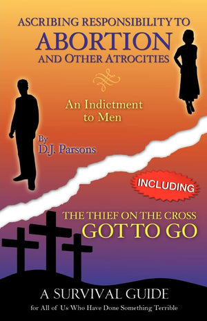 Ascribing Responsibility to Abortion and Other Atrocities/The Thief on The...,Used