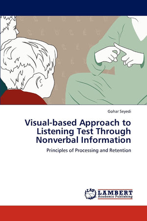 Visualbased Approach to Listening Test Through Nonverbal Information: Principles of Processing and Retention,Used