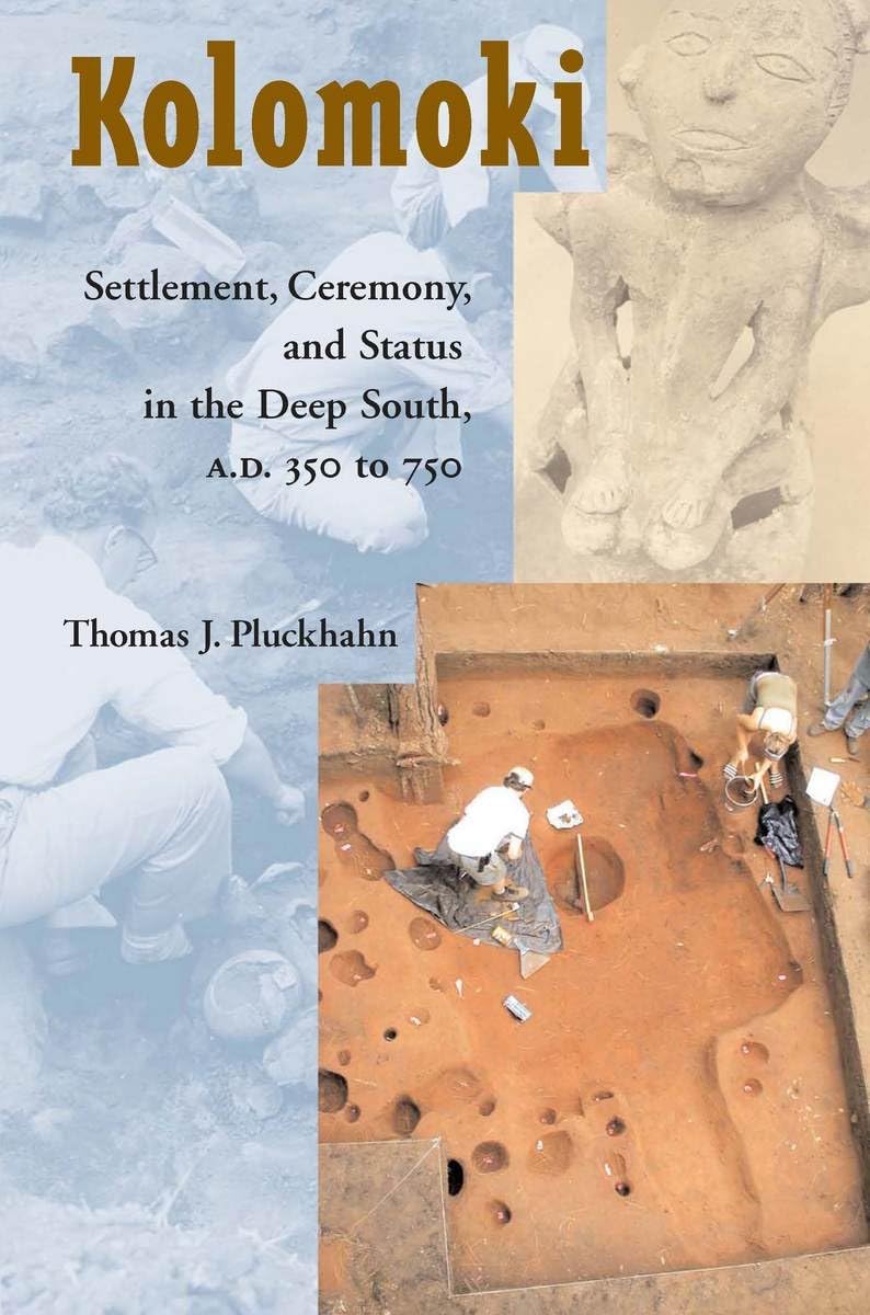 Kolomoki: Settlement, Ceremony, and Status in the Deep South, A.D. 350 to 750,Used