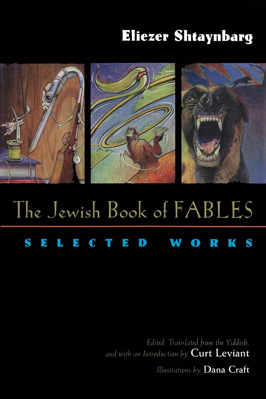 The Jewish Book Of Fables: The Selected Works Of Eliezer Shtaynbarg (Judaic Traditions In Literature, Music, And Art),Used