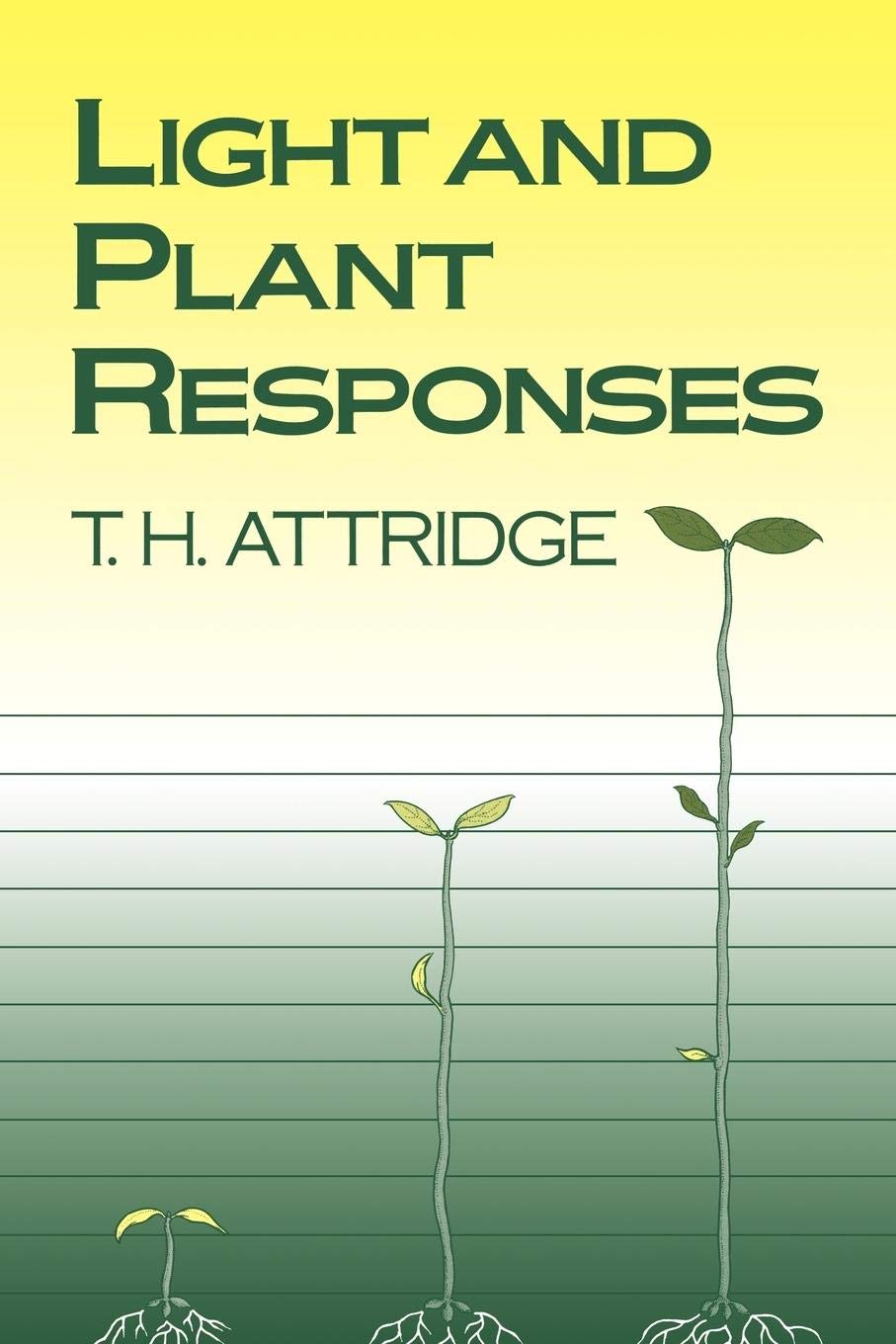 Light and Plant Responses: A Study of Plant Photophysiology and the Natural Environment,Used
