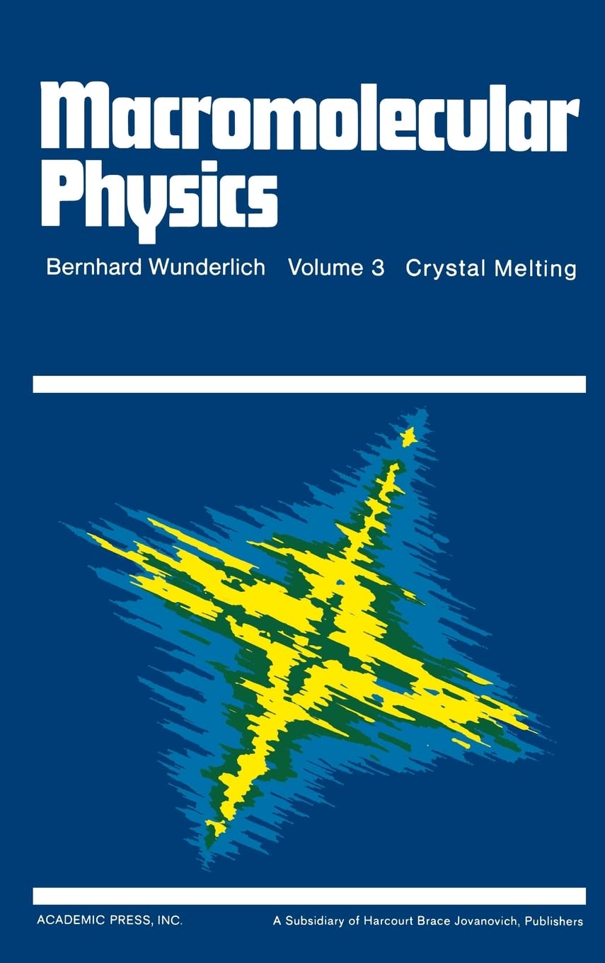 Macromolecular Physics, Volume 3: Crystal Melting,Used