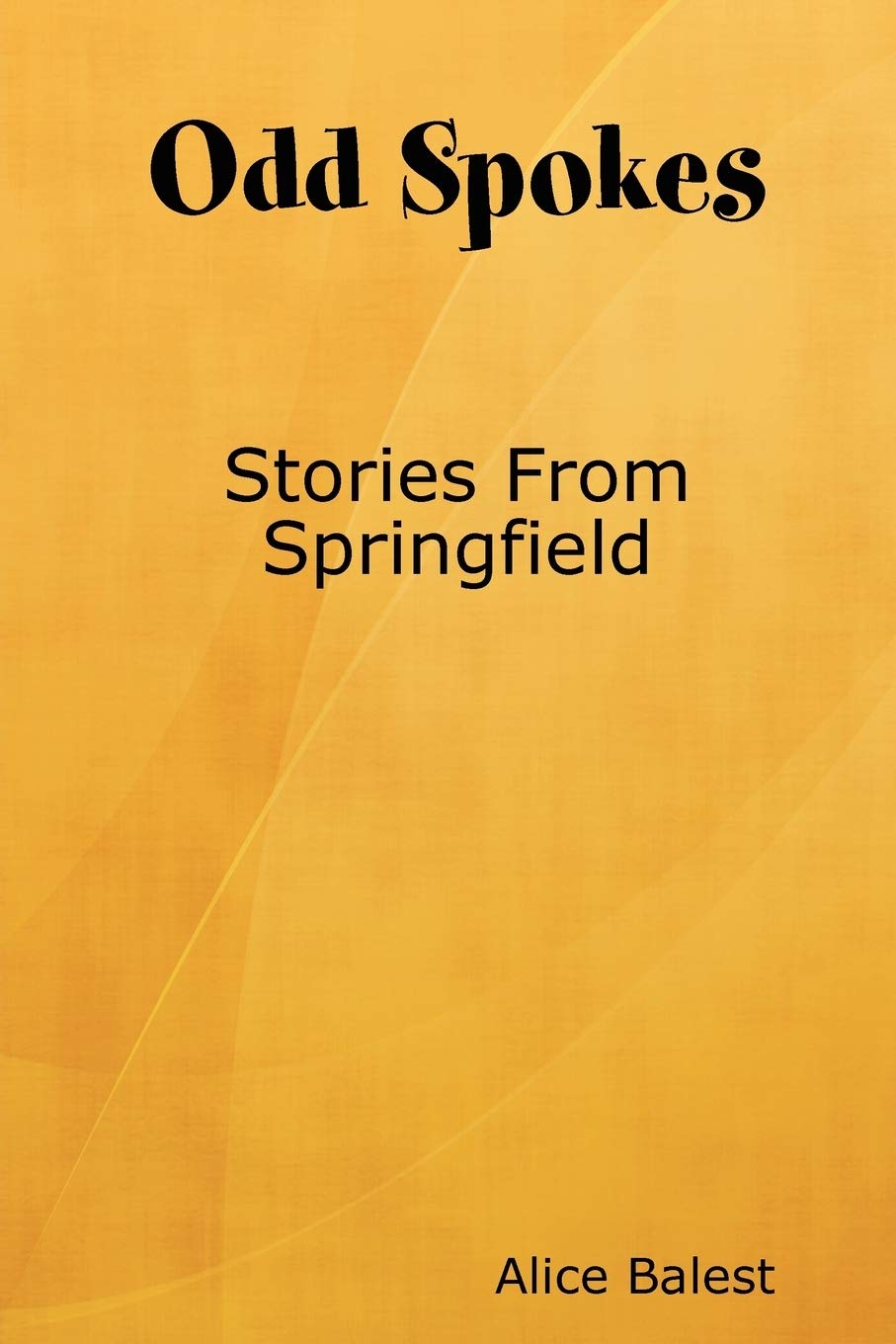 Odd Spokes Stories from Springfield,Used