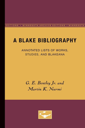 A Blake Bibliography: Annotated Lists Of Works, Studies, And Blakeana (Minnesota Archive Editions),Used