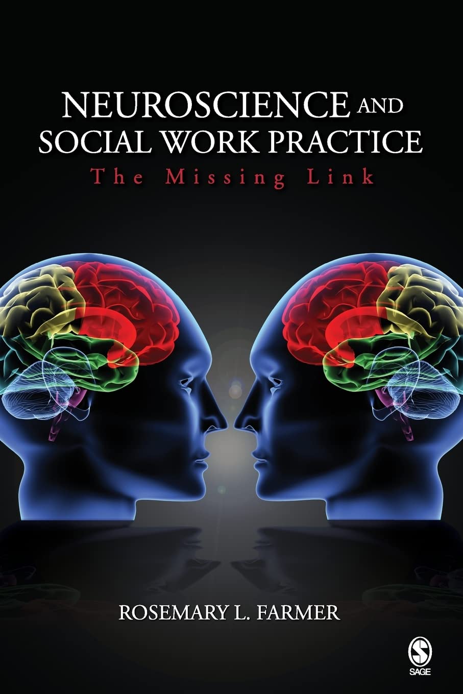 Neuroscience and Social Work Practice: The Missing Link,Used