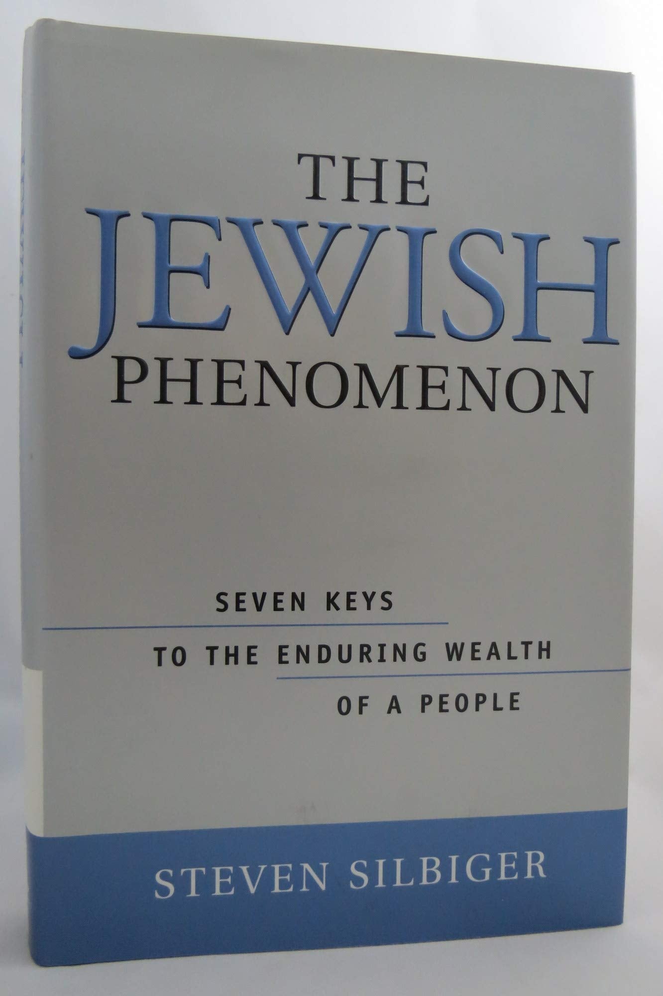 The Jewish Phenomenon: Seven Keys to the Enduring Wealth of a People,New