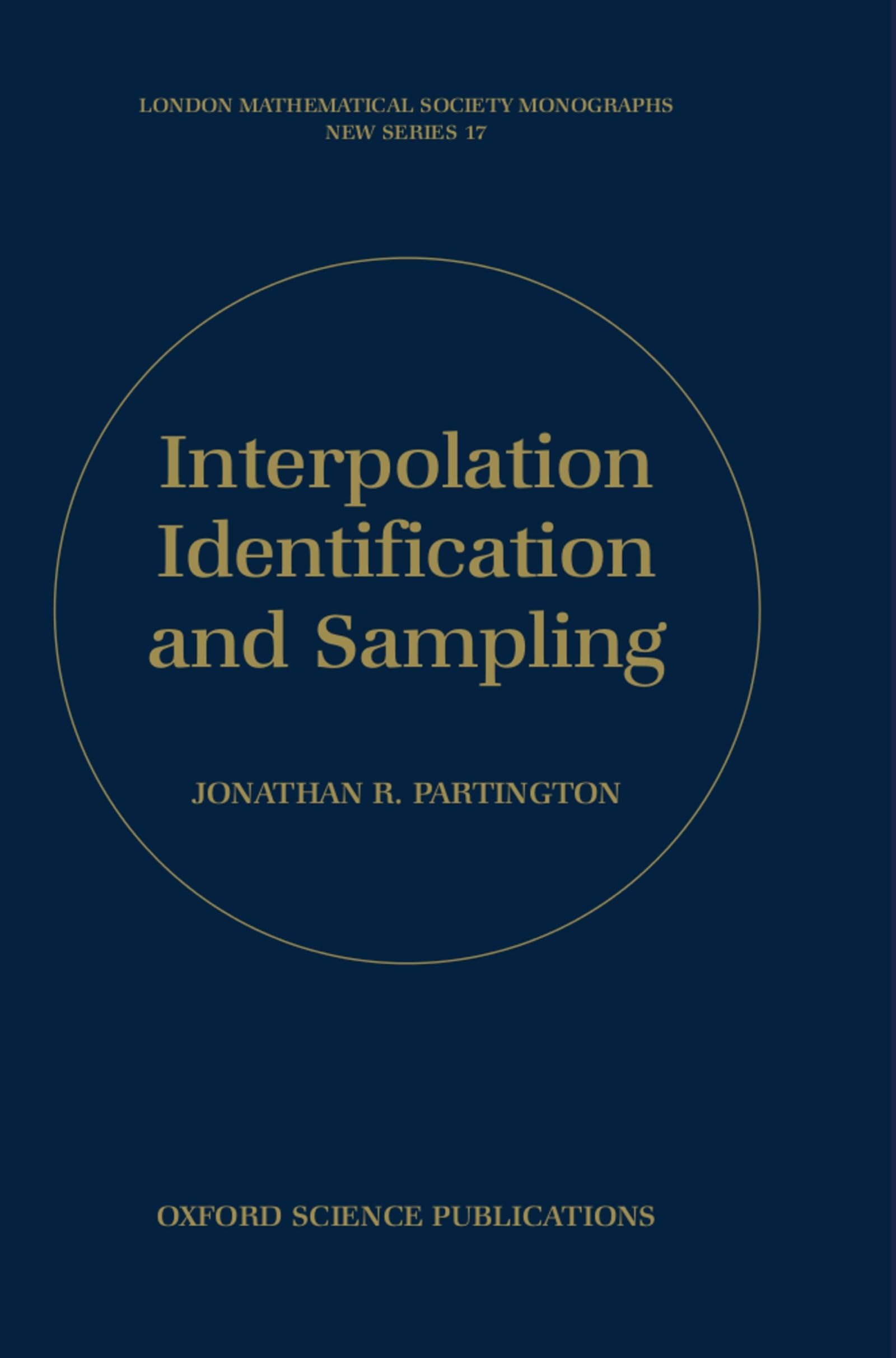 Interpolation, Identification, and Sampling (London Mathematical Society Monographs),Used