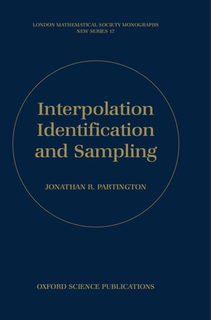 Interpolation, Identification, and Sampling (London Mathematical Society Monographs),Used