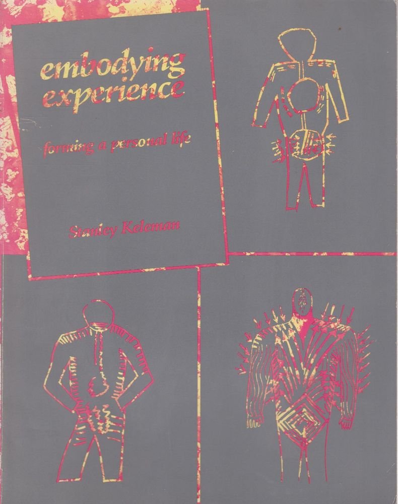 Embodying Experience: Forming A Personal Life,New