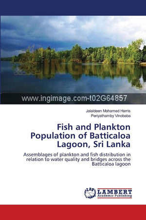 Fish and Plankton Population of Batticaloa Lagoon, Sri Lanka: Assemblages of plankton and fish distribution in relation to water,Used