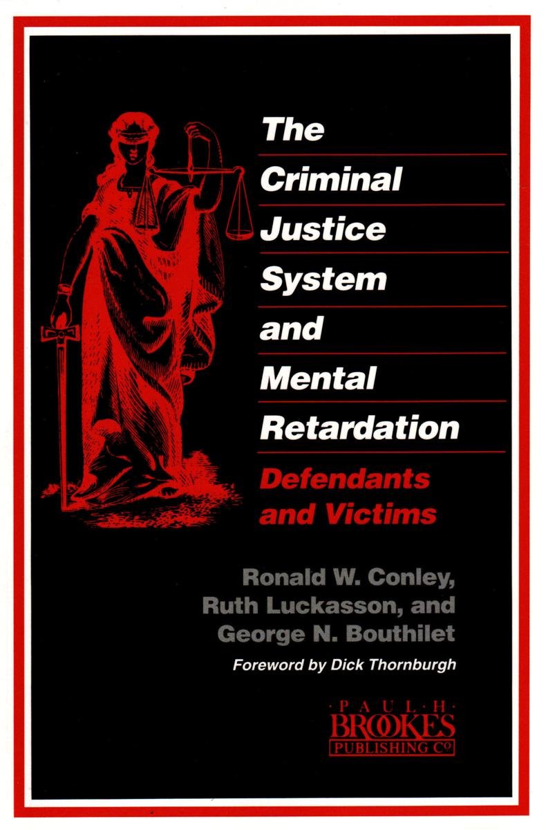 The Criminal Justice System and Mental Retardation: Defendants and Victims,Used
