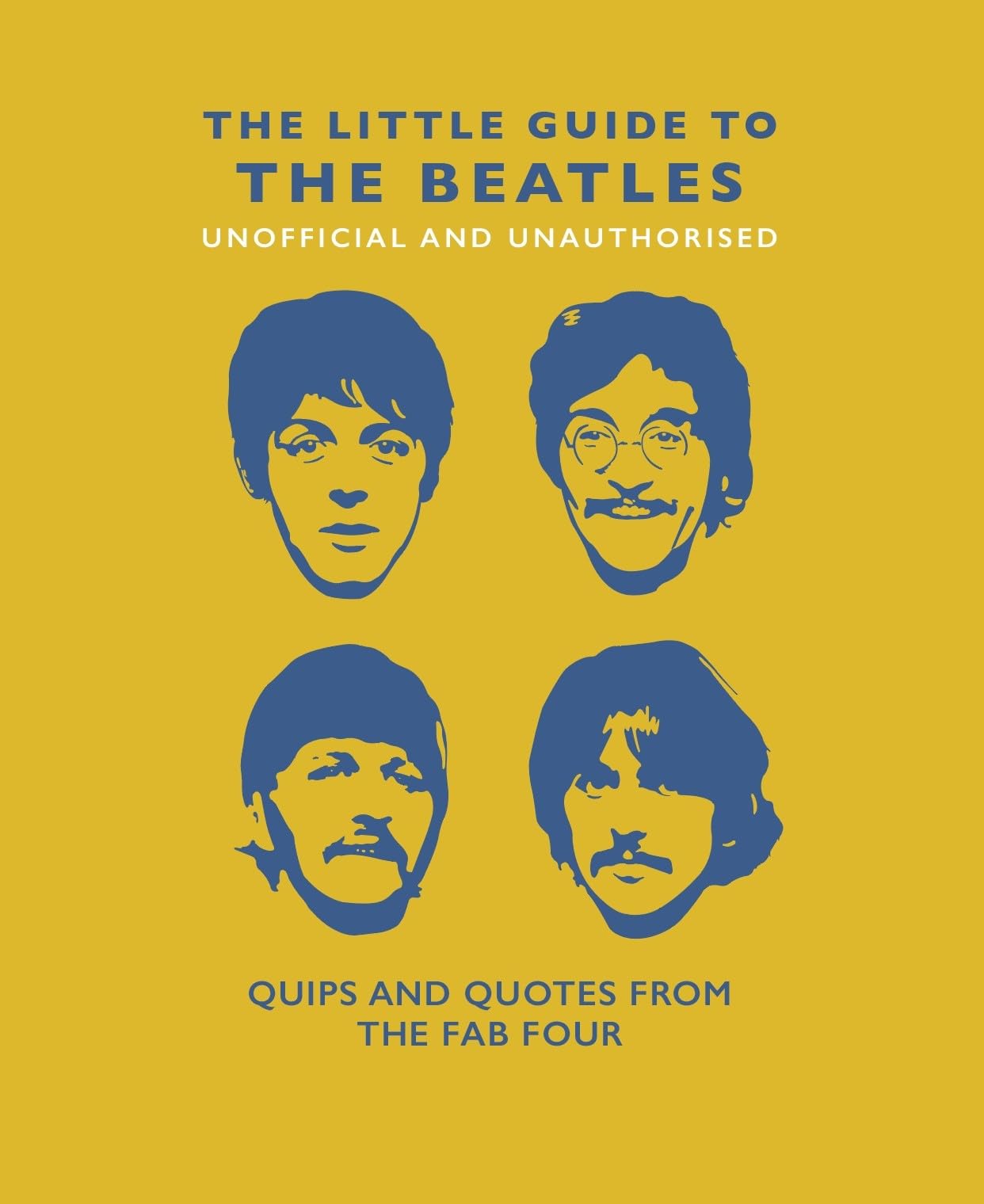 Little Book of the Beatles: Quips and Quotes from the Fab Four (The Little Books of Music, 6),Used