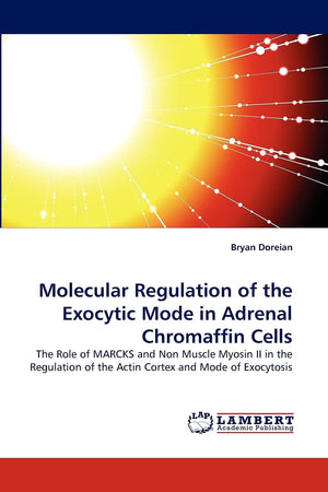 Molecular Regulation of the Exocytic Mode in Adrenal Chromaffin Cells: The Role of MARCKS and Non Muscle Myosin II in the Regula,Used