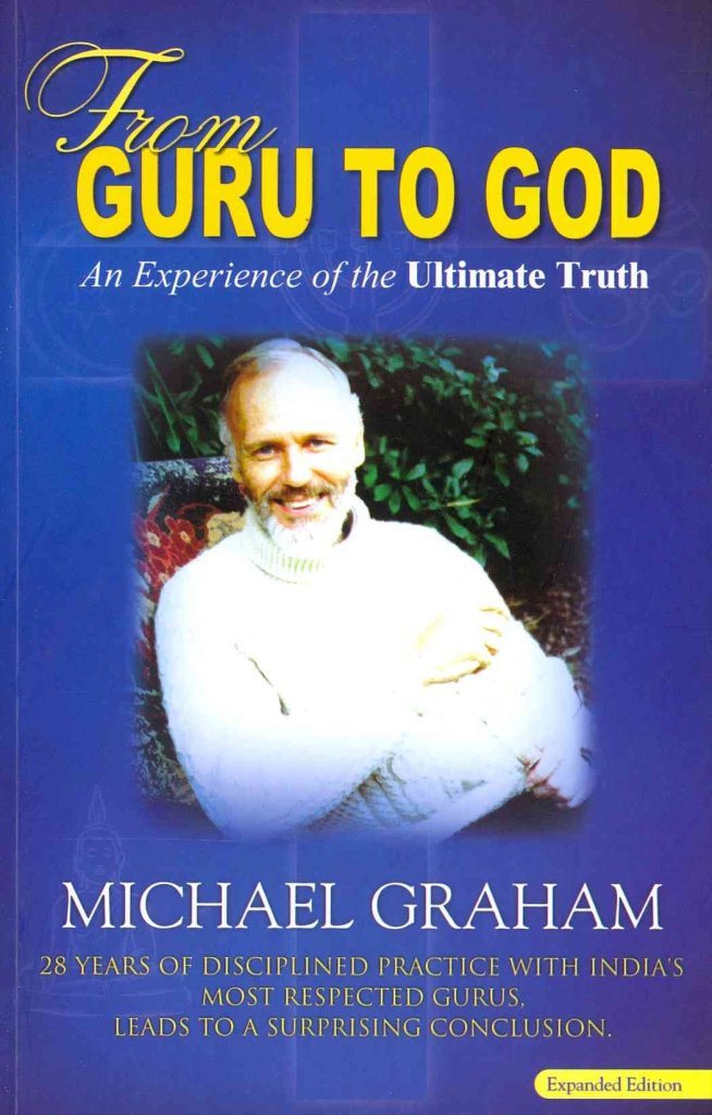 From Guru to God: An Experience of the Ultimate Truth,Used