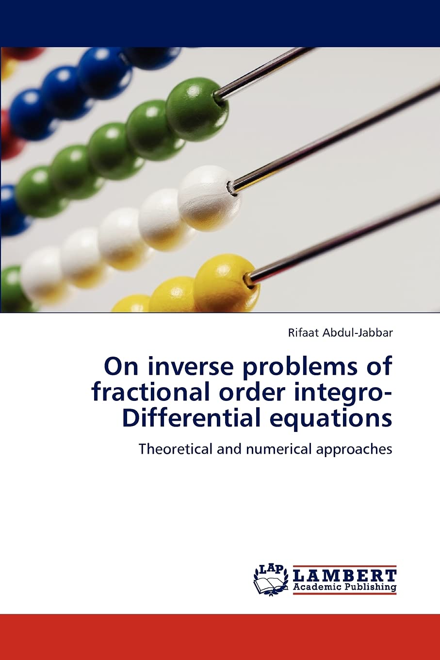 On inverse problems of fractional order integroDifferential equations: Theoretical and numerical approaches,Used