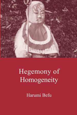Hegemony of Homogeneity: An Anthropological Analysis of Nihonjinron,Used