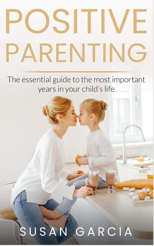 POSITIVE PARENTING: The Essential Guide To The Most Important Years of Your Child's Life,Used