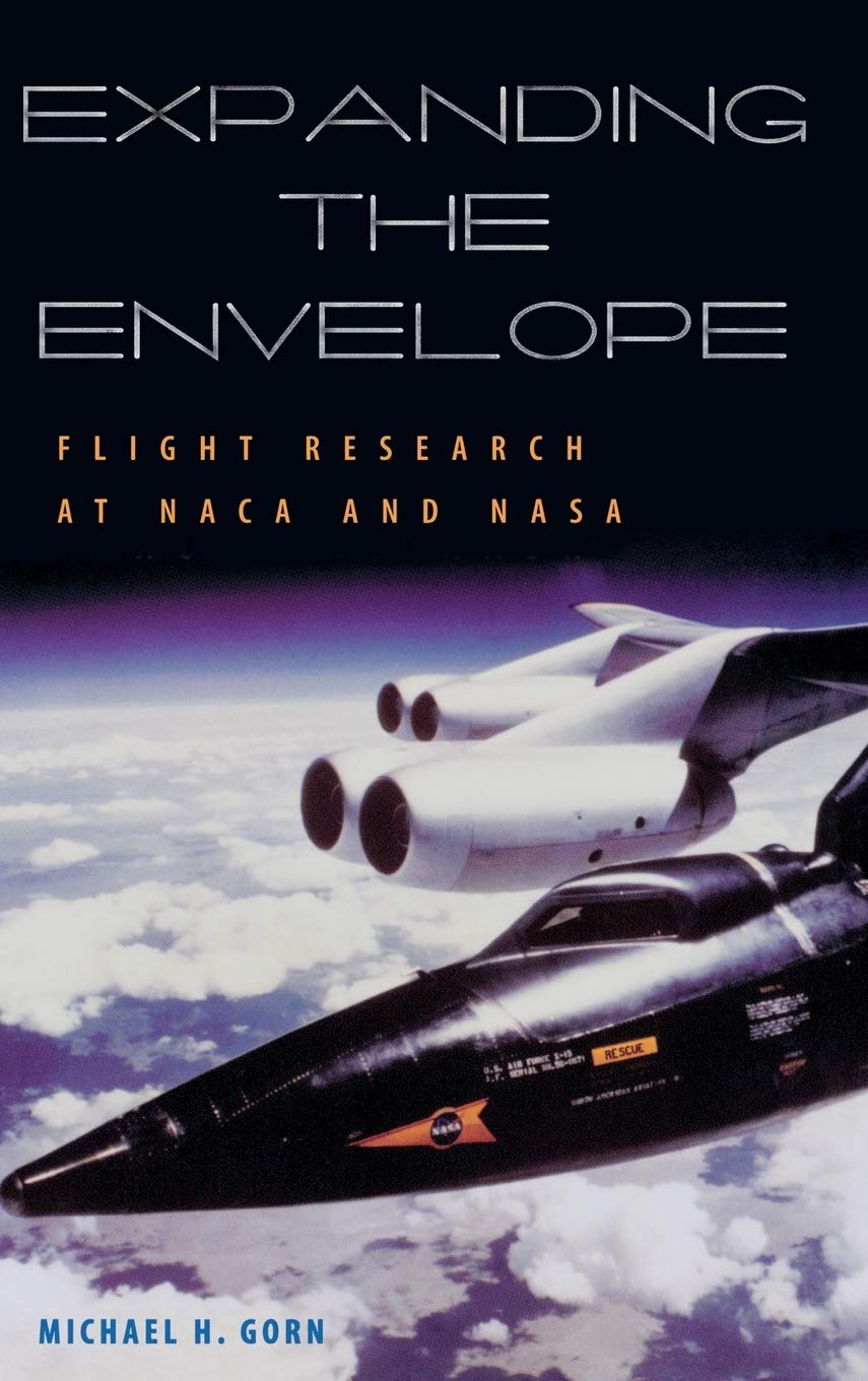 Expanding The Envelope: Flight Research At Naca And Nasa,Used