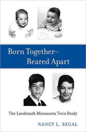 Born Togetherreared Apart: The Landmark Minnesota Twin Study,New