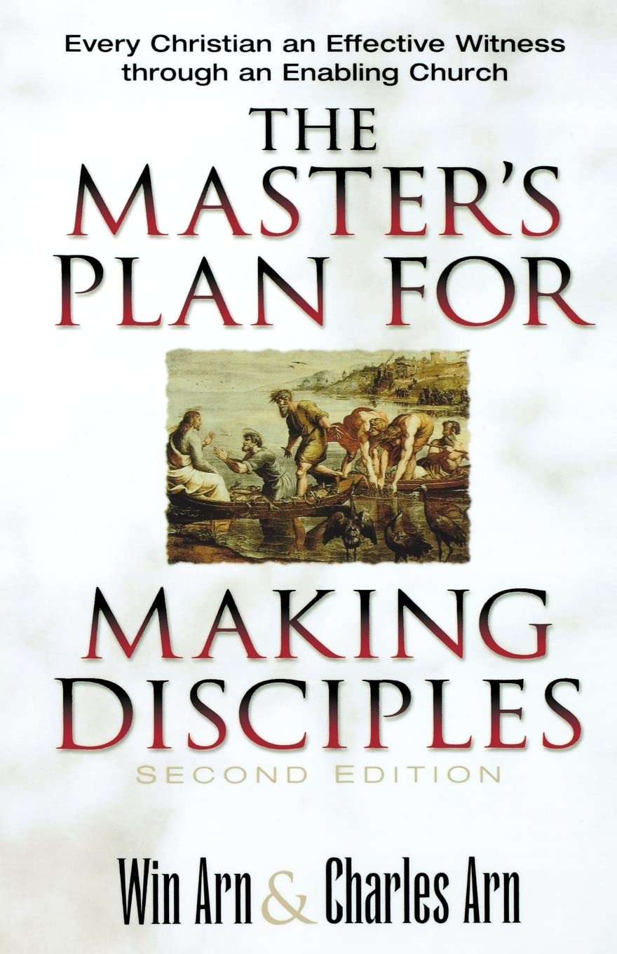 The Master'S Plan For Making Disciples: Every Christian An Effective Witness Through An Enabling Church,New