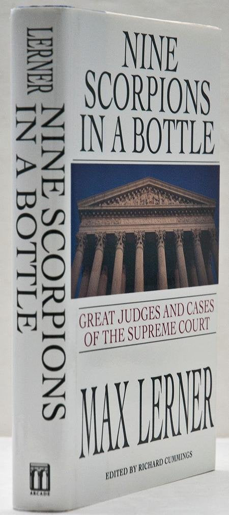 Nine Scorpions In A Bottle: The Great Judges And Cases Of The Supreme Court,Used