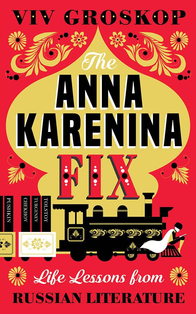 The Anna Karenina Fix: Life Lessons from Russian Literature,Used