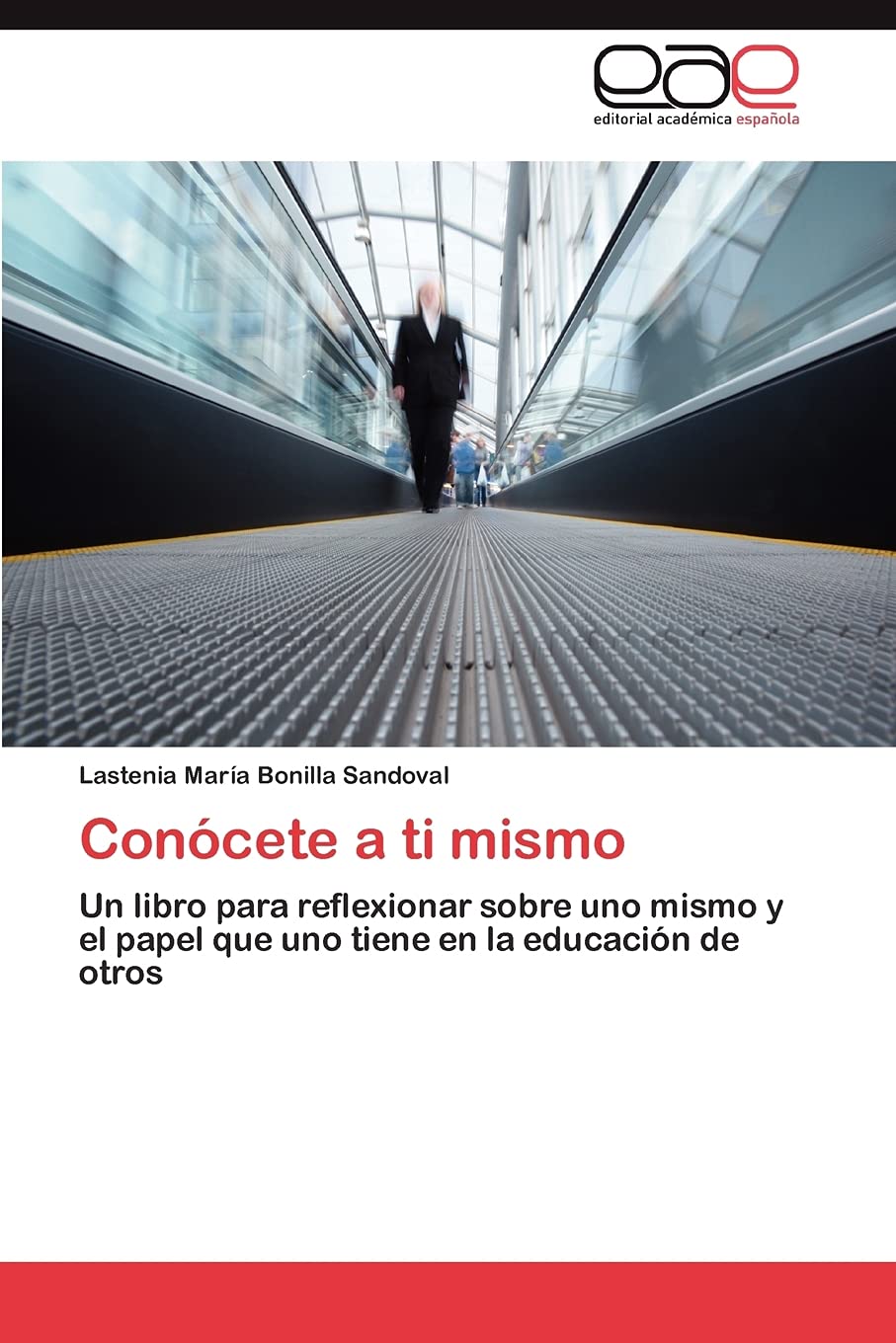 Concete a ti mismo: Un libro para reflexionar sobre uno mismo y el papel que uno tiene en la educacin de otros (Spanish Edit,Used