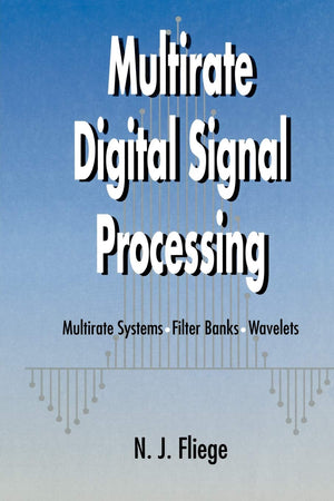 Multirate Digital Signal Processing: Multirate Systems  Filter Banks  Wavelets,Used