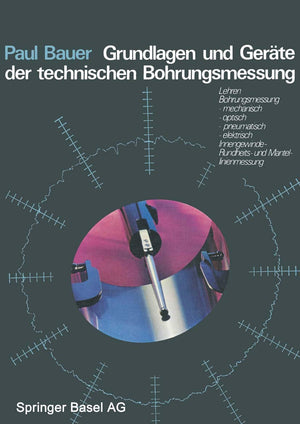Grundlagen und Gerte der technischen Bohrungsmessung (TechnicaReihe) (German Edition),Used