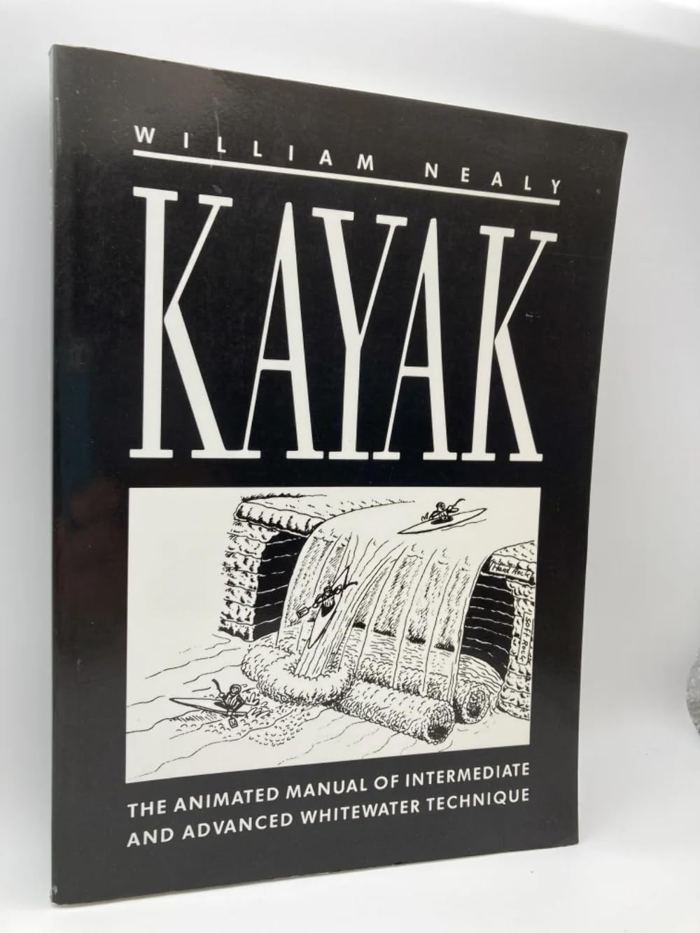 Kayak: The Animated Manual of Intermediate and Advanced Whitewater Technique,Used